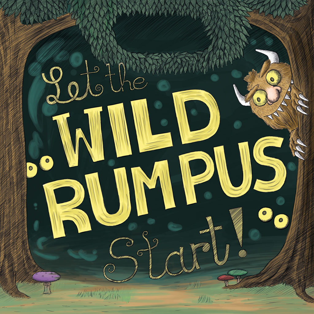 Let the Wild Rumpus start!